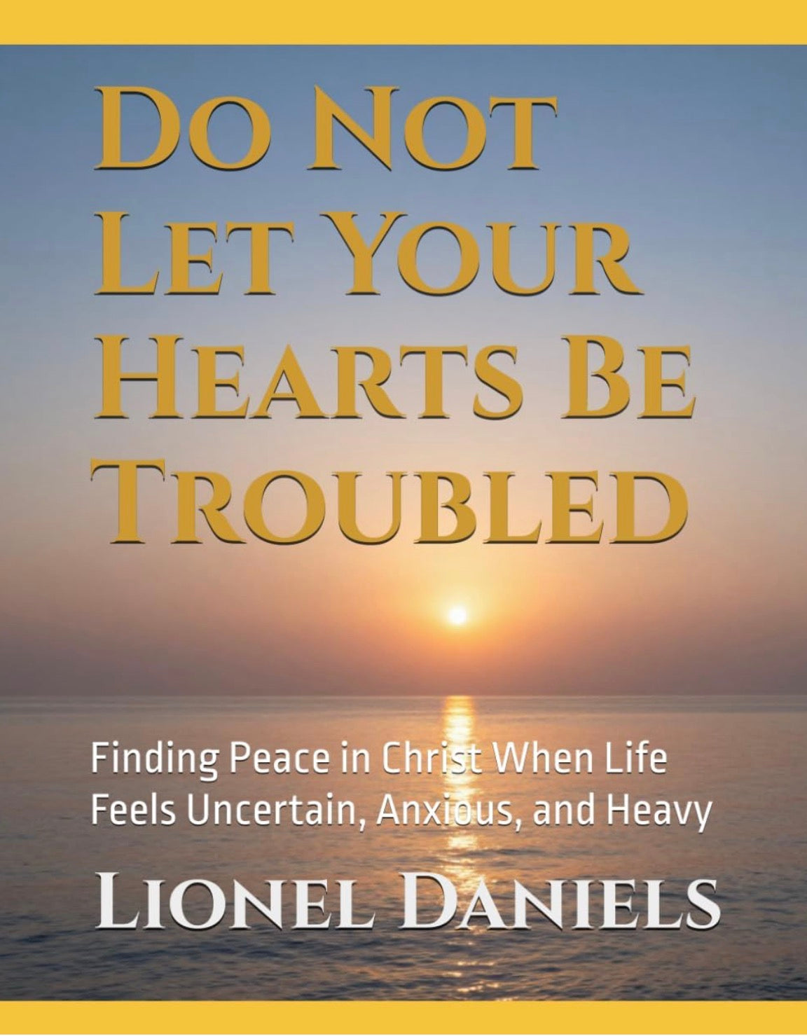 Do Not Let Your Hearts Be Troubled | Instant Download