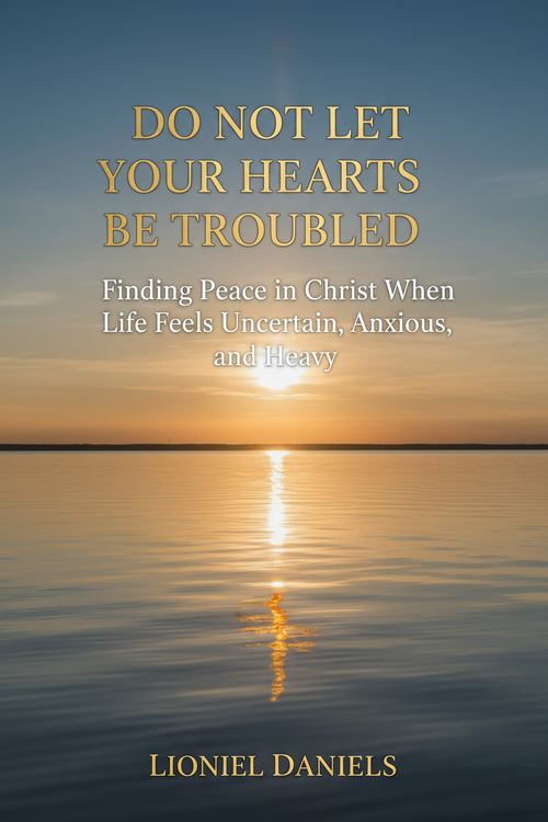 Do Not Let Your Hearts Be Troubled - Cover v3